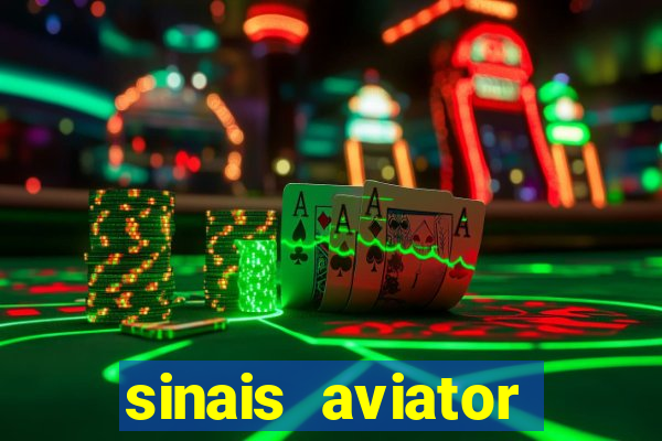 sinais aviator esporte da sorte